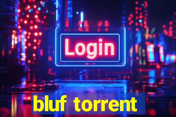 bluf torrent