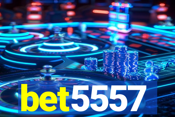 bet5557