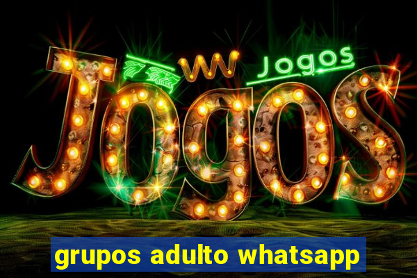 grupos adulto whatsapp