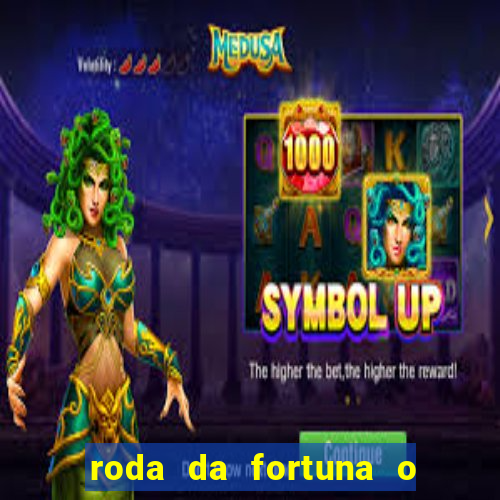 roda da fortuna o que ele sente por mim