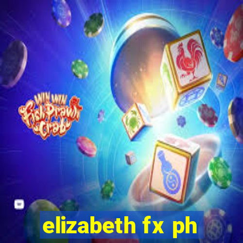 elizabeth fx ph