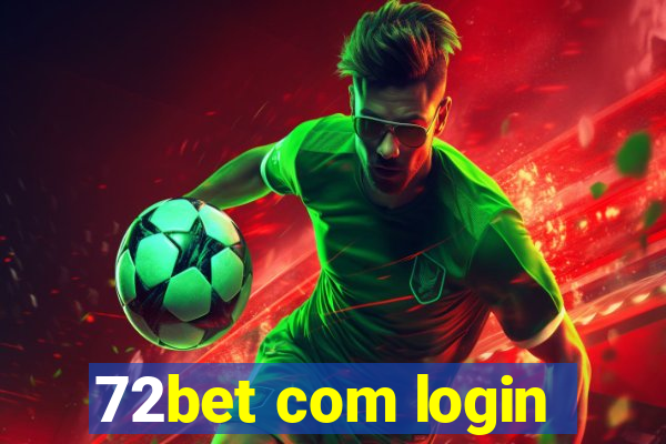 72bet com login