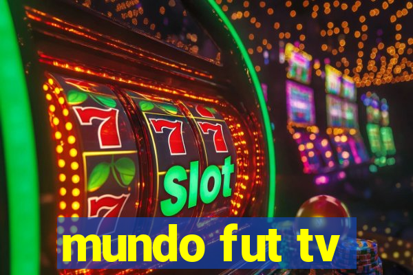 mundo fut tv