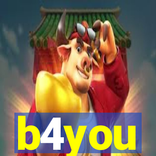 b4you