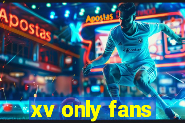 xv only fans