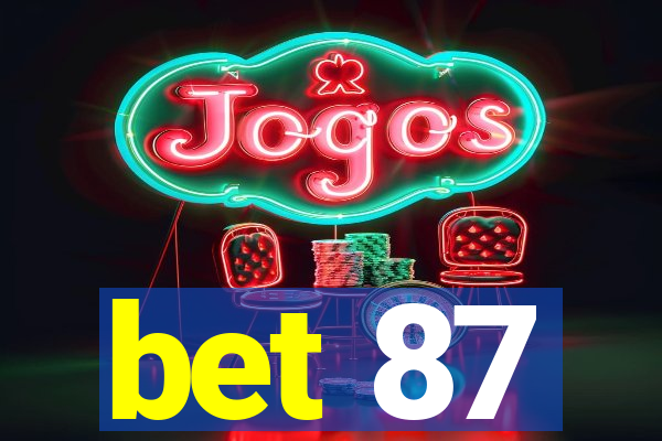 bet 87