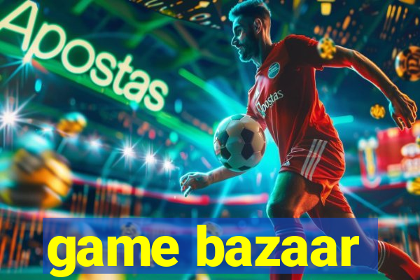 game bazaar