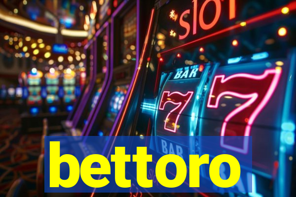 bettoro