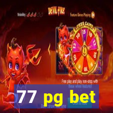 77 pg bet