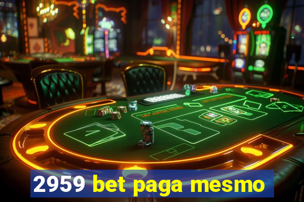 2959 bet paga mesmo