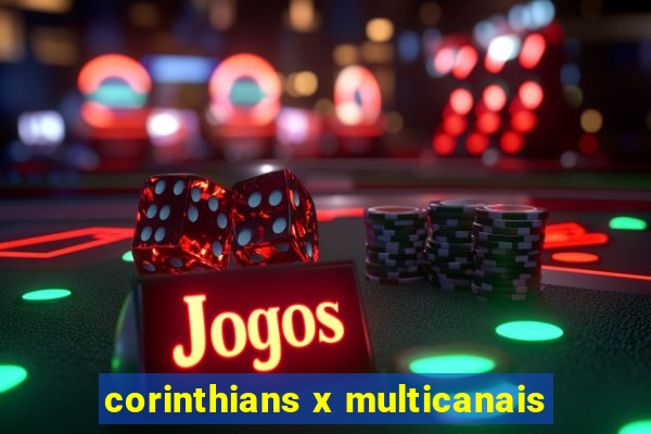 corinthians x multicanais