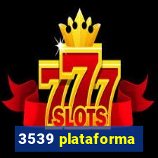 3539 plataforma