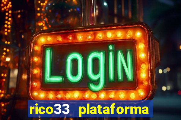 rico33 plataforma de jogos