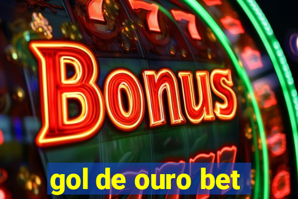 gol de ouro bet