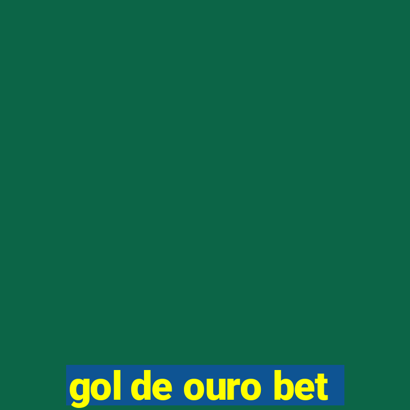 gol de ouro bet