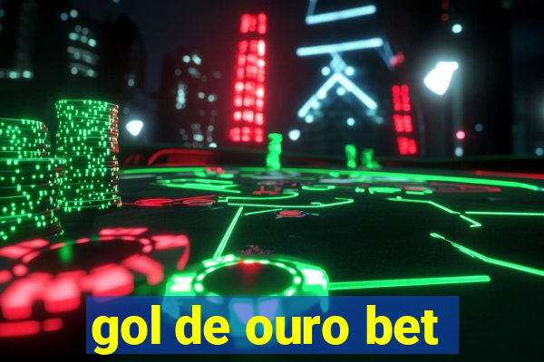 gol de ouro bet