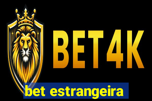 bet estrangeira