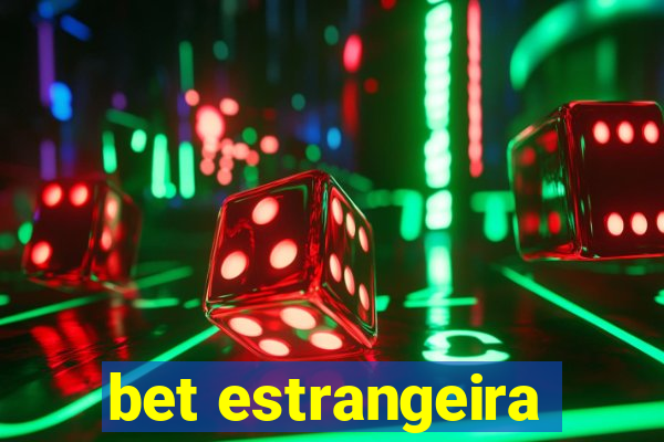 bet estrangeira