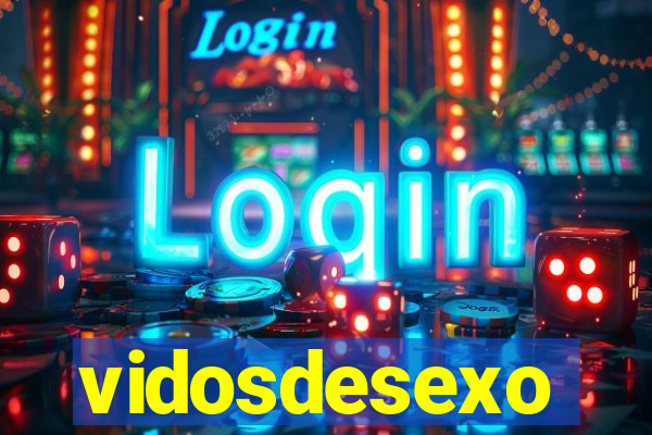 vidosdesexo