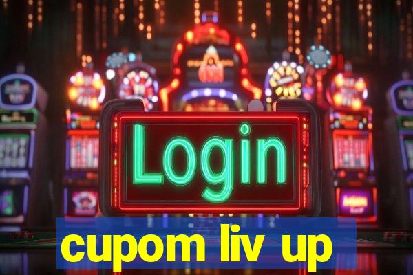 cupom liv up