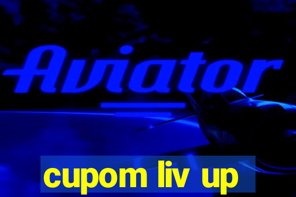 cupom liv up