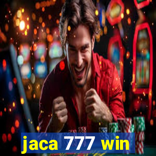 jaca 777 win