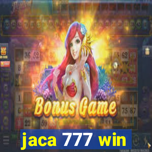 jaca 777 win