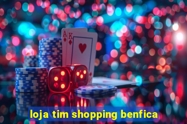 loja tim shopping benfica