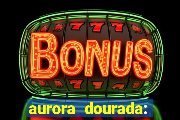 aurora dourada: retorno pdf