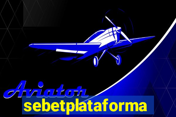 sebetplataforma