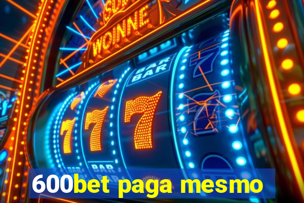 600bet paga mesmo