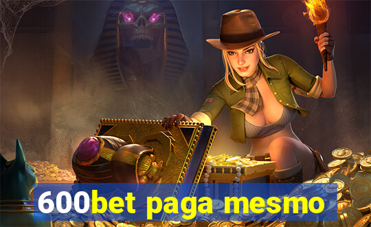 600bet paga mesmo