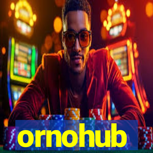 ornohub