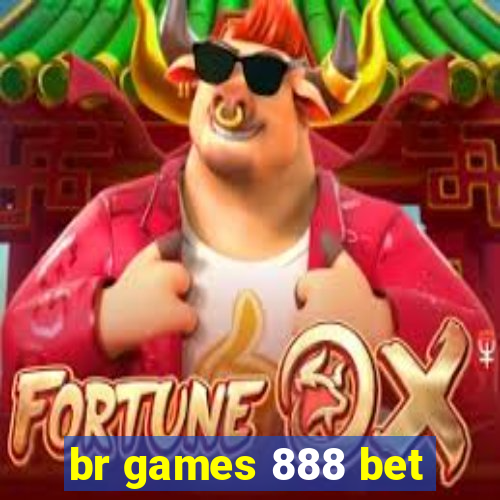 br games 888 bet