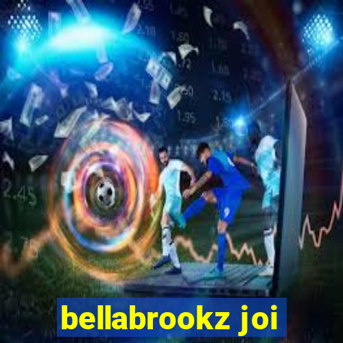 bellabrookz joi