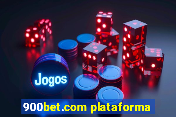 900bet.com plataforma