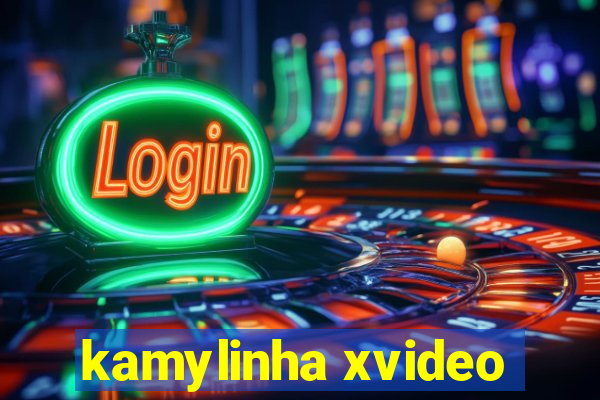 kamylinha xvideo