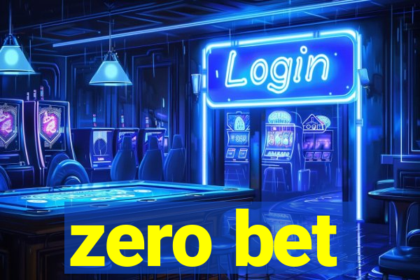 zero bet