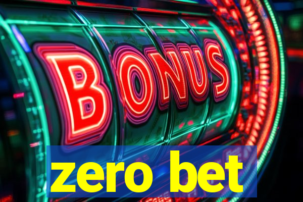 zero bet