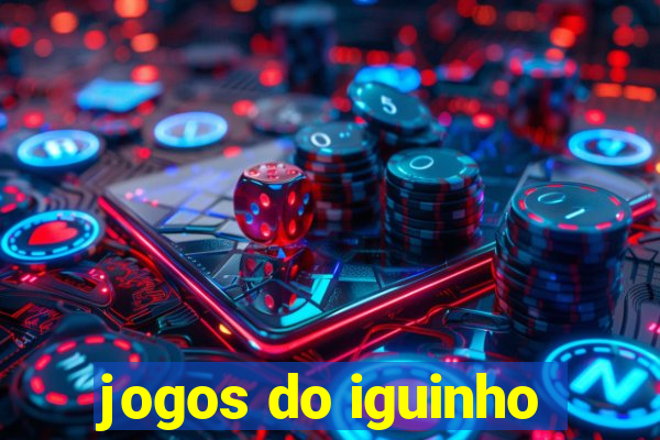 jogos do iguinho