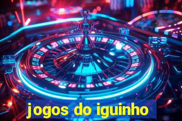 jogos do iguinho