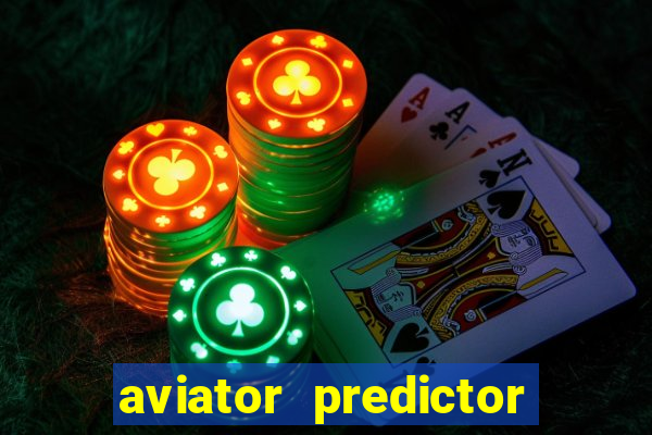 aviator predictor v4.0 apk download