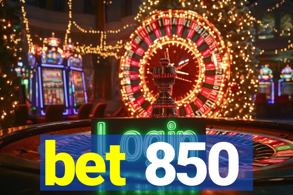 bet 850