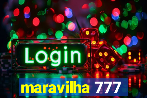 maravilha 777