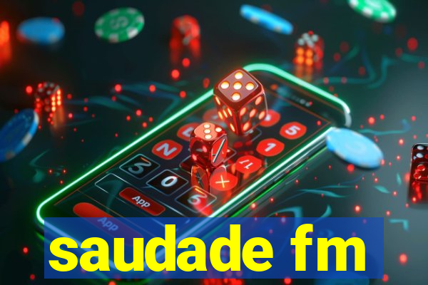 saudade fm