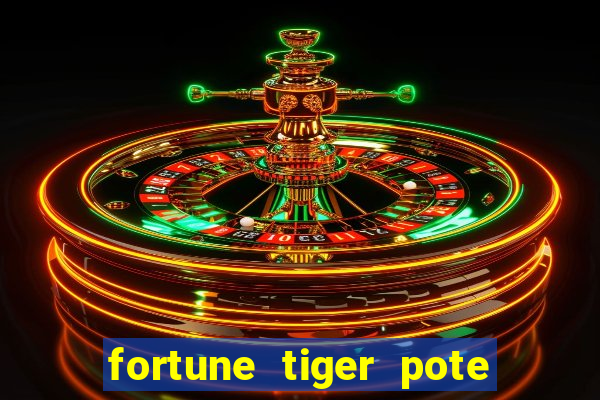 fortune tiger pote de ouro completo