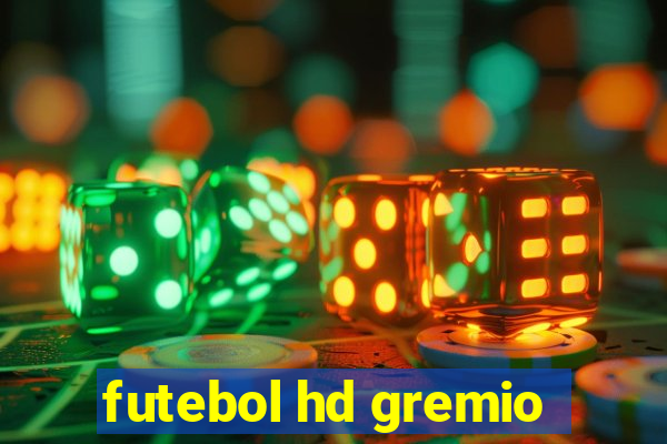 futebol hd gremio