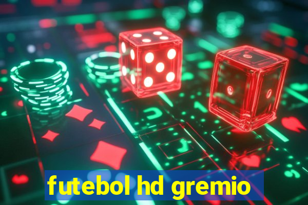 futebol hd gremio