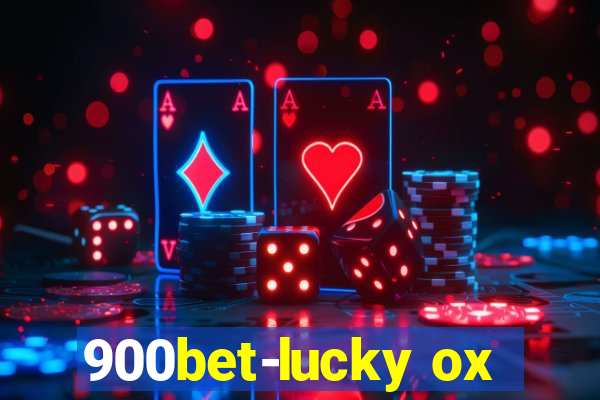 900bet-lucky ox