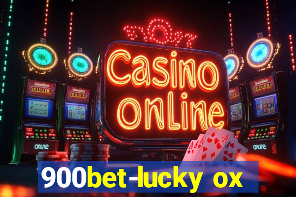 900bet-lucky ox